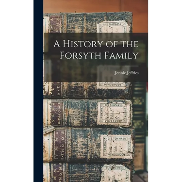A History of the Forsyth Family