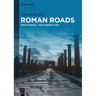 Roman Roads: New Evidence - New Perspectives