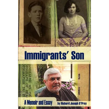 Immigrants' Son: A Memoir and Essay