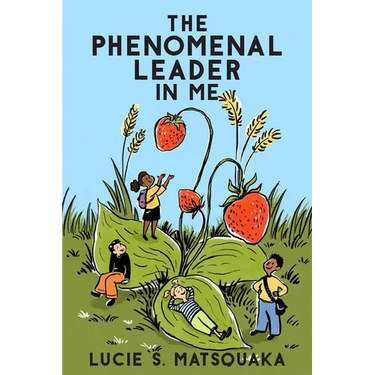 The Phenomenal Leader In Me
