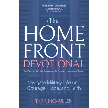 The Homefront Devotional: Navigate Military Life with Courage, Hope, and Faith