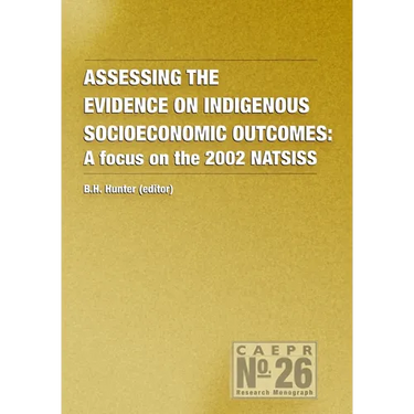 Assessing the Evidence on Indigenous Socioeconomic Outcomes: A Focus on the 2002 NATSISS