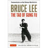 Bruce Lee: The Tao of Gung Fu: Commentaries on the Chinese Martial Arts
