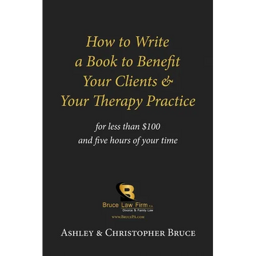 How to Write a Book to Benefit Your Clients & Your Therapy Practice