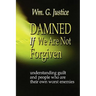 Damned If We Are Not Forgiven