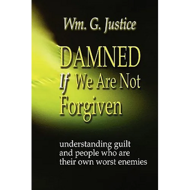 Damned If We Are Not Forgiven