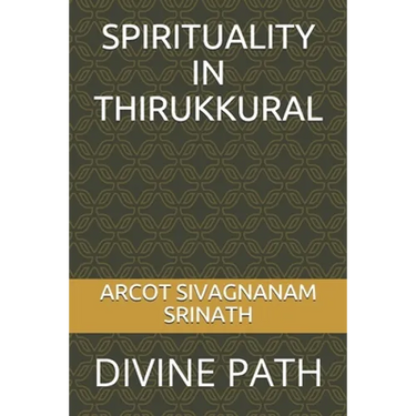 Spirituality in Thirukkural: Divine Path