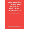 Anorak of Fire - The Life and Times of Gus Gascoigne, Trainspotter
