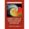 Carnap's Ideal of Explication and Naturalism