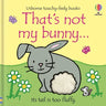 That's Not My Bunny.: An Easter and Springtime Book for Kids