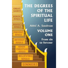 The Degrees of the Spiritual Life, Volume One: A Method of Directing Souls according to their Progress in Virtue