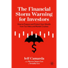The Financial Storm Warning for Investors: How to Prepare and Protect Your Wealth from Tax Hikes and Market Crashes