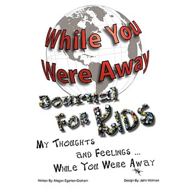 While You Were Away: Absence Journal for Children
