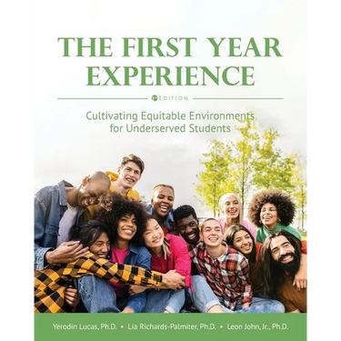 The First Year Experience: Cultivating Equitable Environments for Underserved Students