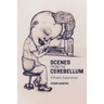 Scenes from the Cerebellum