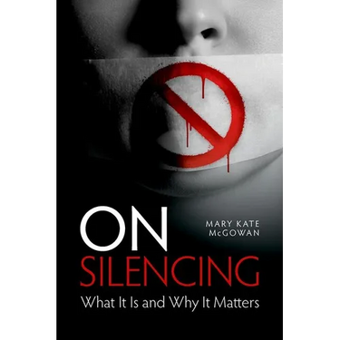 On Silencing: What It Is and Why It Matters
