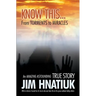 Know This...from Torments to Miracles