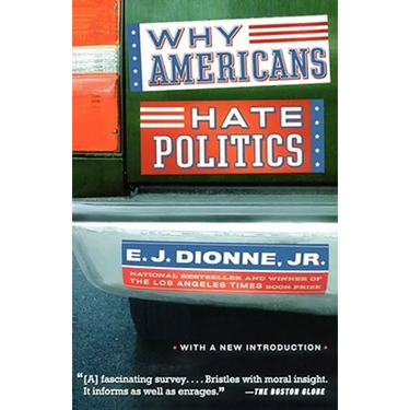 Why Americans Hate Politics