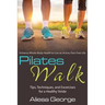 Pilates Walk: Tips, Techniques, and Exercises for a Healthy Stride