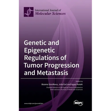 Genetic and Epigenetic Regulations of Tumor Progression and Metastasis