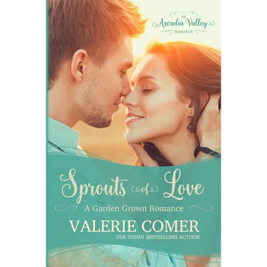 Sprouts of Love: Garden Grown Romance Book One