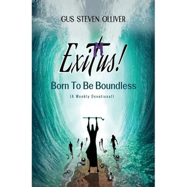 Exitus! Born to be Boundless: A Weekly Devotional