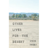 Other Lives for the Desert
