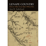 Lenape Country: Delaware Valley Society Before William Penn