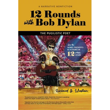 12 Rounds with Bob Dylan: The Pugilistic Poet