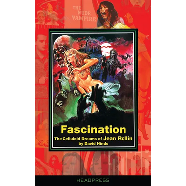 Fascination: The Celluloid Dreams of Jean Rollin