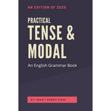Practical Tense & Modal: An English Grammar Book