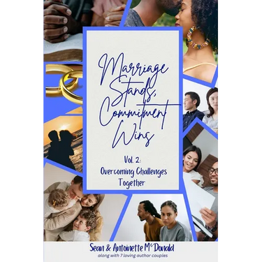 Marriage Stands, Commitment Wins: Vol. 2: Overcoming Challenges Together