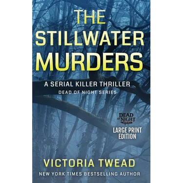 The Stillwater Murders (LARGE PRINT): A gripping serial killer thriller from the New York Times bestselling author