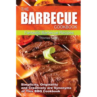 The Barbecue Cook Book: Simplicity, originality, and creatively are synonyms of this BBQ Cookbook. A fantastic barbecue Bible.