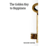 The Golden Key to Happiness