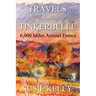 Travels with Tinkerbelle: 6,000 Miles Around France