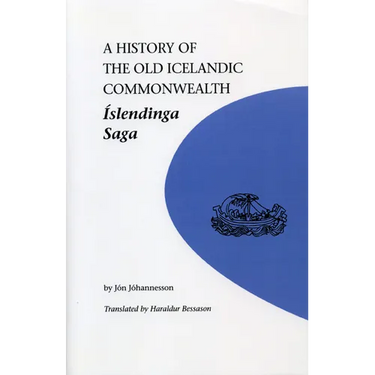 A History of the Old Icelandic Commonwealth: Islendinga Saga