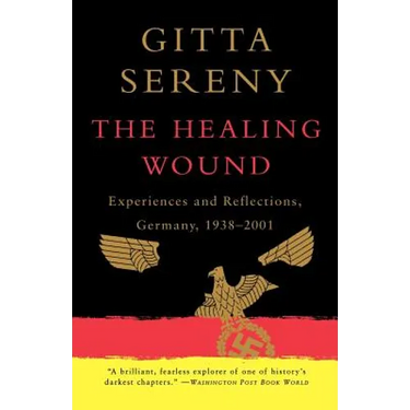 The Healing Wound: Experiences and Reflections, Germany, 1938-2001
