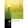 An Evangelical Spiritual Theology: Donald Bloesch on the Christian Life