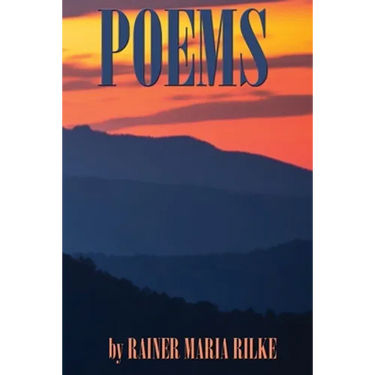 POEMS by RAINER MARIA RILKE