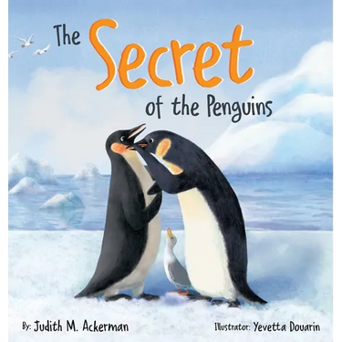 The Secret of the Penguins: Fairytales Are Not Just for Frogs - A Children's Book for Kids Ages 6-10