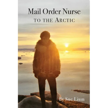 Mail Order Nurse to the Arctic