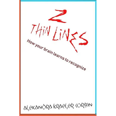 Two Thin Lines: How Humans Learn How to Recognize Their World.