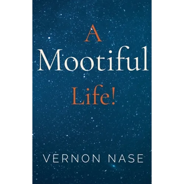 A Mootiful Life!