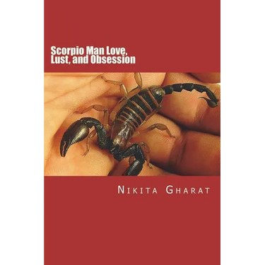 Scorpio Man Love, Lust, and Obsession: Know the Secret of Mystery Man of the Zodiac