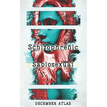 Schizophrenic Sapiosexual