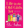 Life in the Old Girls Yet