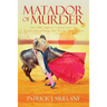 Matador of Murder: An FBI Agent's Journey in Understanding the Criminal Mind