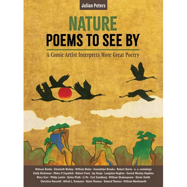 Nature Poems to See by: A Comic Artist Interprets More Great Poetry