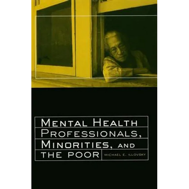 Mental Health Professionals, Minorities and the Poor